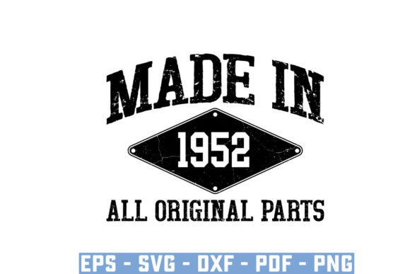 Download Made in 1952 All Original Parts Svg - 1952 Collection