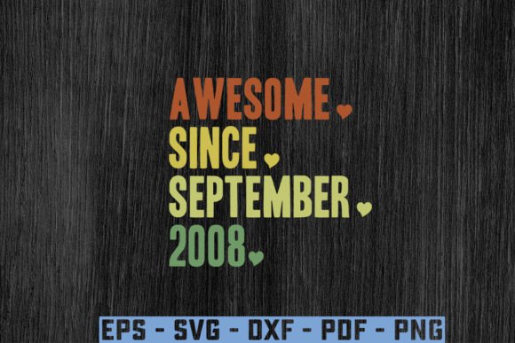 Download “Awesome.Since. September.2008 Gift Svg - 2008 Collection