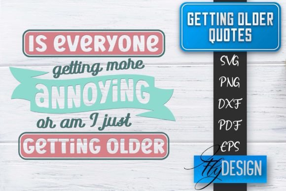 Download Getting Older Quotes SVG | Old SVG - Premium Resources