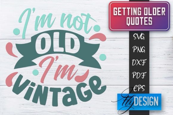 Download Getting Older Quotes SVG | Old SVG - Premium Resources